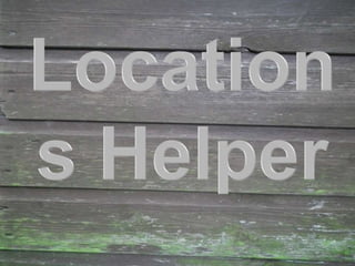 Locations Helper