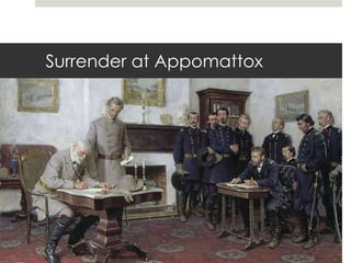 Surrender at Appomattox
 