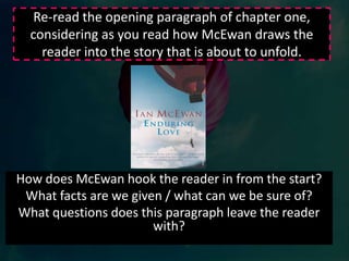 Learning ObjectivesTo gain an understanding of chapter oneTo consider how McEwan builds drama and tension from the outset