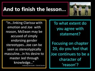 What do they desire? What spurs them on to destroy things? Is this justified?