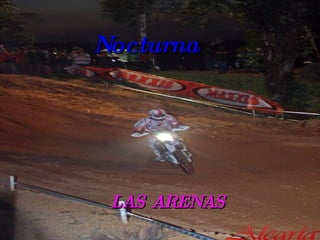 Nocturna LAS ARENAS 