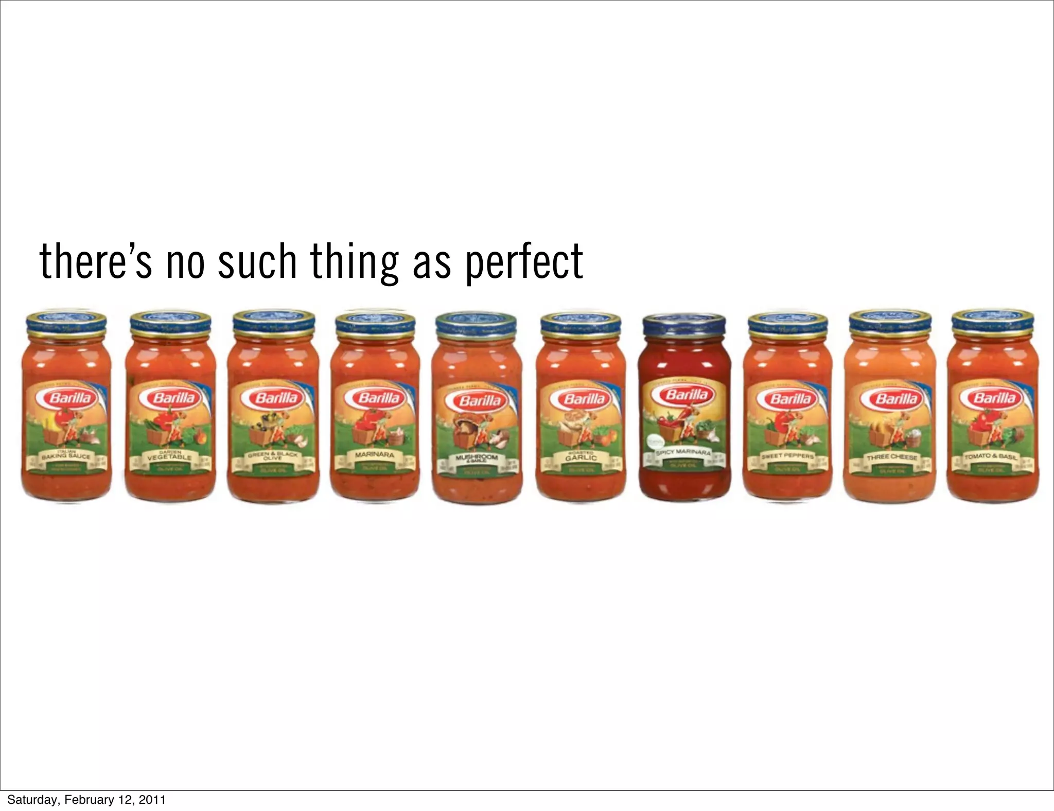 there’s no such thing as perfect




Saturday, February 12, 2011
 