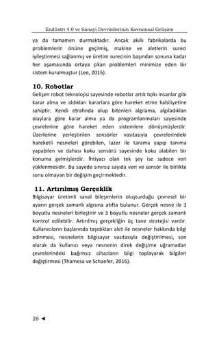 Endüstri 4.0 ve Sanayi Devrimlerinin Kavramsal Gelişimi
30 ◄
KAYNAKÇA
1. Banger, G. (2016). Endüstri 4.0 Ekstra. Ankara: D...