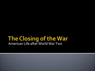 American Life after World War Two 