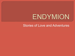 Stories of Love and Adventures

 
