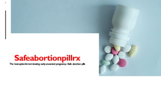 MARGIE'STRAVEL
1
M
SafeabortionpillrxThe bestoptionforterminating earlyunwanted pregnancy–Safe abortion pills
 