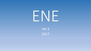 ENE
HH 3
2017
 