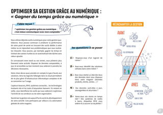 OPTIMISER SA GESTION GRÂCE AU NUMÉRIQUE :
« Gagner du temps grâce au numérique »
Vous utilisez déjà des outils numériques pour votre gestion quo-
tidienne. Vous pouvez continuer à améliorer la performance
de votre point de vente en trouvant des outils dédiés à votre
métier ou en répondant aux problématiques que vous souhai-
tez résoudre. Vous pouvez, par exemple, gagner du temps en
limitant des saisies inutiles ou en automatisant des tâches sans
valeur ajoutée.
En connaissant votre stock ou vos ventes, vous piloterez plus
finement votre activité. Disposer de données comparables, à
jour et accessibles au bon moment vous aideront à prendre les
décisions nécessaires.
Votre choix devra aussi prendre en compte le type d’accès aux
solutions. Ainsi les logiciels hébergés dans le cloud permettent
de ne plus gérer d’infrastructure informatique complexe et de
se concentrer sur l’usage.
Capteurs beacons, RFID, systèmes connectés... les technologies
évoluent vite et les coûts d’acquisition baissent. En restant en
veille, vous identifierez les outils qui vous aideront à optimiser
l’activité de vos vendeurs ou de votre organisation.
Numériserlagestionestaujourd’huilesocledudéveloppement
de votre activité. Cela participera par ailleurs à la valorisation
globale de votre magasin.
Réenchanter lagestion
“ optimiser ma gestion grâce au numérique
c’est mieux communiquer avec mon comptable ”
l’idée reçue !
1 - Disposez-vous d’un logiciel de
caisse ?
2 - Avez-vous identifié des solutions
utilisées dans votre métier ?
3 - Avez-vous réalisé un état des lieux
des données dont vous disposez
dans votre magasin (données
produits, clients, ventes…) ?
4 - Vos données sont-elles à jour,
sauvegardées et sécurisées ?
5 - Gérez-vous vos stocks en temps
réel ? Des systèmes de codes
à barre, étiquettes RFID vous
aident-ils à assurer la traçabilité ?
les questions à se poser
perte de temps
AVANT
APrès
Automatisation
des tâches
gain de temps
Meilleur pilotage
pilotage difficile
peu d’optimisation
27
 