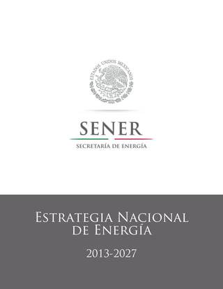 Estrategia Nacional
de Energía
2013-2027
 