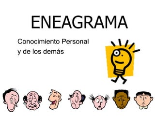 ENEAGRAMA Conocimiento Personal y de los demás 