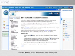 Click the  Help  link to view the complete online Help system.  