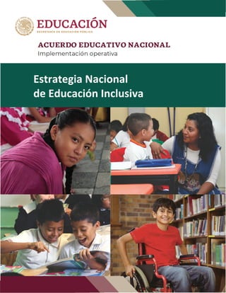 Estrategia Nacional
de Educación Inclusiva
 