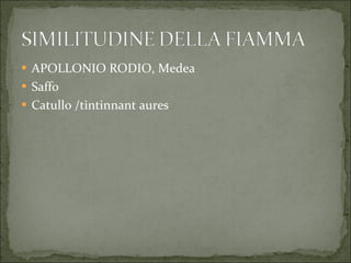 APOLLONIO RODIO, Medea Saffo Catullo /tintinnant aures 