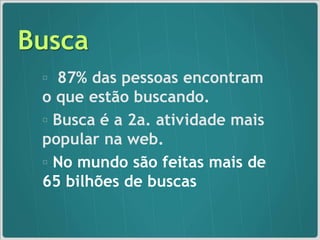  Hoje existem mais de 1200 sites (em pouco mais de um ano).