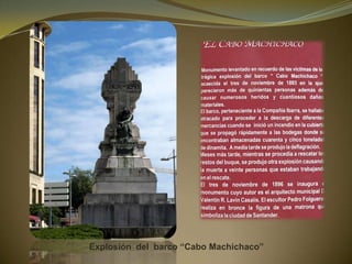 Explosión del barco “Cabo Machichaco”
 