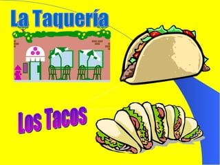 La Taquería Los Tacos 