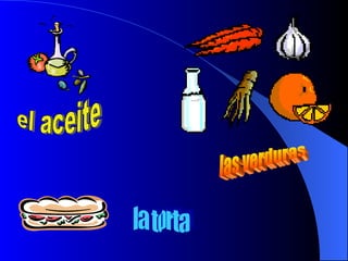 el aceite las verduras la torta 