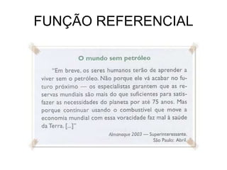 FUNÇÃO REFERENCIAL 