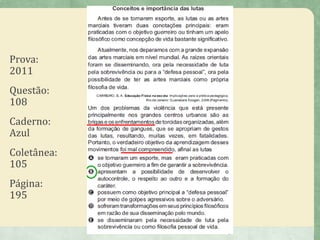 Prova:
2011
Questão:
108
Caderno:
Azul
Coletânea:
105
Página:
195
 