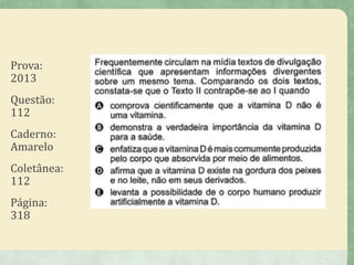 Prova:
2013
Questão:
112
Caderno:
Amarelo
Coletânea:
112
Página:
318
 