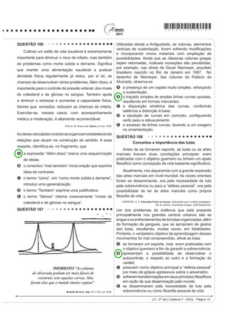 GHMD HQ HO SDtV XQ SURPHGLR GH   GyODUHV                              QUESTÃO 93
(unos 1 538 euros).                                                                                     %LHQYHQLGR D %UDVtOLD
    DUORV DQDOHV SUHVLGHQWH GH DQDWXU VHxDOy TXH                                  El Gobierno de Brasil, por medio del Ministerio de la
la ciudadela tiene capacidad para recibir más visitantes                           XOWXUD  GHO ,QVWLWXWR GHO 3DWULPRQLR +LVWyULFR  $UWtVWLFR
que en la actualidad (un máximo de 3 000) con un sistema                           Nacional (IPHAN), da la bienvenida a los participantes
SODQL¿FDGR GH KRUDULRV  UXWDV SHUR QR TXLVR DYDQ]DU                              GH OD  6HVLyQ GHO RPLWp GHO 3DWULPRQLR 0XQGLDO
una cifra. Sin embargo, la Unesco ha advertido en varias                           HQFXHQWUR UHDOL]DGR SRU OD 2UJDQL]DFLyQ GH ODV 1DFLRQHV
ocasiones que el monumento se encuentra cercano al                                 8QLGDV SDUD OD (GXFDFLyQ OD LHQFLD  OD XOWXUD
SXQWR GH VDWXUDFLyQ  HO *RELHUQR QR GHEH HPSUHQGHU                                (UNESCO).
QLQJXQD SROtWLFD GH FDSWDFLyQ GH QXHYRV YLVLWDQWHV DOJR
                                                                                       5HVSDOGDGR SRU OD RQYHQFLyQ GHO 3DWULPRQLR
con lo que coincide el viceministro Roca Rey.
                                                                                   0XQGLDO GH  HO RPLWp UH~QH HQ VX  VHVLyQ PiV
                  Disponível em: http://www.elpais.com. Acesso em: 21 jun. 2011.   de 180 delegaciones nacionales para deliberar sobre las
                                                                                   QXHYDV FDQGLGDWXUDV  HO HVWDGR GH FRQVHUYDFLyQ  GH
A reportagem do jornal espanhol mostra a preocupação                               riesgo de los bienes ya declarados Patrimonio Mundial,
diante de um problema no Peru, que pode ser resumido                               con base en los análisis del Consejo Internacional de
SHOR YRFiEXOR ³GHVPDFKXSL]DU´ UHIHULQGRVH                                        Monumentos y Sitios (Icomos), del Centro Internacional
A à escassez de turistas no país.                                                  SDUD HO (VWXGLR GH OD 3UHVHUYDFLyQ  OD 5HVWDXUDFLyQ GHO
B ao difícil acesso ao lago Titicaca.                                              3DWULPRQLR XOWXUDO ,520 
