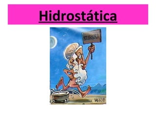 Hidrostática
 