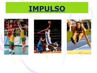 IMPULSO
 
