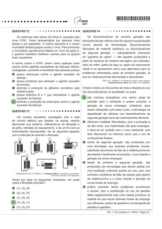 A GH¿QD VHXV projetos a partir dos interesses coletivos.
                                                                                                  B guie-se por interesses econômicos, prescritos pela
A legislação espHOKD RV FRQÀLWRV SROtWLFRV H VRFLDLV GR
contexto histórico de sua formulação. A Constituição                                                lógica do mercado.
de 1824 regulamentou o direito de voto dos “cidadãos                                              C priorize a evolução da tecnologia, se apropriando
brasileiros” com o objetivo de garantir                                                             da natureza.
A R ¿P GD LQVSLUDomR OLEHUDO VREUH D HVWUXWXUD SROtWLFD                                           D promova a separação entre natureza e sociedade
  brasileira.                                                                                       tecnológica.
B a ampliação do direito de voto para maioria dos                                                 E tenha gestão própria, com o objetivo de melhor
  brasileiros nascidos livres.                                                                      apropriação da natureza.
C a concentração de poderes na região produtora de                                                QUESTÃO 21
  café, o Sudeste brasileiro.
D o controle do poder político nas mãos dos grandes                                                   A introdução de novas tecnologias desencadeou uma
  proprietários e comerciantes.                                                                   série de efeitos sociais que afetaram os trabalhadores
E a diminuição da interferência da Igreja Católica nas                                            e sua organização. O uso de novas tecnologias trouxe
  decisões político-administrativas.                                                              a diminuição do trabalho necessário que se traduz na
QUESTÃO 19                                                                                        economia líquida do tempo de trabalho, uma vez que,
                                                                                                  com a presença da automação microeletrônica, começou
    Na década de 1990, os movimentos sociais
                                                                                                  a ocorrer a diminuição dos coletivos operários e uma
camponeses e as ONGs tiveram destaque, ao lado de
outros sujeitos coletivos. Na sociedade brasileira, a ação                                        mudança na organização dos processos de trabalho.
dos movimentos sociais vem construindo lentamente                                                                            5HYLVWD (OHWU{QLFD GH *HRJUD¿D  LrQFLDV 6RFLDOHV.
                                                                                                                                  8QLYHUVLGDG GH %DUFHORQD 1ž  