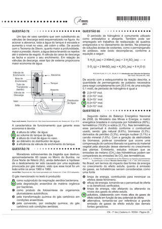 A pelo uso intensivo do trabalho manual para
Segundo o texto, os movimentos sociais contribuem                                                    desenvolver produtos autênticos e personalizados.
para o processo de construção democrática, porque                                                 B pelo ingresso tardio das mulheres no mercado de
A determinam o papel do Estado nas transformações                                                    trabalho no setor industrial.
  socioeconômicas.
B aumentam o clima de tensão social na sociedade                                                  C pela participação ativa das empresas e dos próprios
  civil.                                                                                             WUDEDOKDGRUHV QR SURFHVVR GH TXDOL¿FDomR ODERUDO
C pressionam o Estado para o atendimento das
  demandas da sociedade.                                                                          D pelo aumento na oferta de vagas para trabalhadores
D privilegiam determinadas parcelas da sociedade em                                                  especializados em funções repetitivas.
  detrimento das demais.
E propiciam a adoção de valores éticos pelos órgãos                                               E pela manutenção de estoques de larga escala em
  do Estado.                                                                                         função da alta produtividade.
                                                                                                                           CH - 1º dia | Caderno 4 - ROSA - Página 6
 