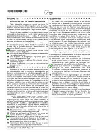 *cinZ25dom9*

QUESTÃO 104                                                                        QUESTÃO 106
    A dança é um importante componente cultural da                                                             1mR WHP WUDGXomR
humanidade. O folclore brasileiro é rico em danças que
representam as tradições e a cultura de várias regiões
do país. Estão ligadas aos aspectos religiosos, festas,                            [...]
OHQGDV IDWRV KLVWyULFRV DFRQWHFLPHQWRV GR FRWLGLDQR H                            /i QR PRUUR VH HX ¿]HU XPD IDOVHWD
brincadeiras e caracterizam-se pelas músicas animadas
                                                                                   $ 5LVROHWD GHVLVWH ORJR GR IUDQFrV H GR LQJOrV
FRP OHWUDV VLPSOHV H SRSXODUHV 