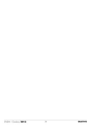 ENEM – Outubro/2013

38

OBJETIVO

 