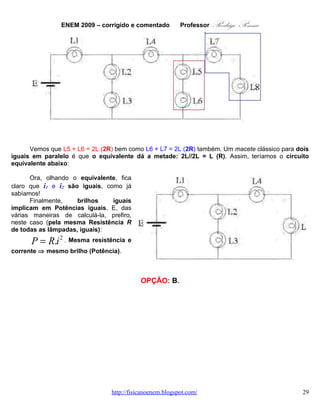 ENEM 2009 Física: corrigido e comentado, em Word - Conteúdo vinculado ao blog      http://fisicanoenem.blogspot.com/   