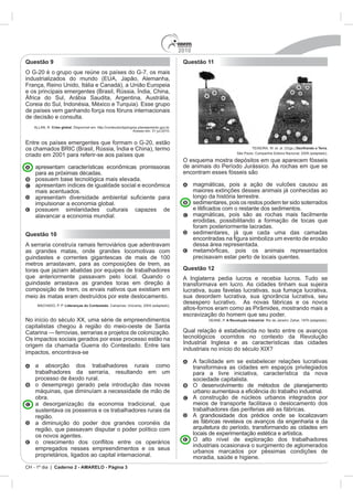 2010
Questão 9                                            Questão 11




           Crise global




                                                                                       T            Decifrando a Terra.




                                                           sedimentares, pois os restos podem ter sido soterrados




Questão 10                                                 sedimentares, já que cada uma das camadas



guindastes e correntes gigantescas de mais de 100
                                                     Questão 12




                  Lideranças do Contestado



                                                                        A Revolução Industrial




impactos, encontrava-se




    empregados nesses empreendimentos e os seus


CH - 1º dia | Caderno 2 - AMARELO - Página 3
 