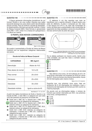 *AMAR25dom14*

QUESTÃO 119                                                                             $ PHPyULD é um importante recurso do patrimônio
    Abatidos pelo fadinho harmonioso e nostálgico dos                                   cultural de uma nação. Ela está presente nas lembranças
desterrados, iam todos, até mesmo os brasileiros, se                                    do passado e no acervo cultural de um povo. Ao tratar o
concentrando e caindo em tristeza; mas, de repente,                                     fazer poético como uma das maneiras de se guardar o
R FDYDTXLQKR GH 3RU¿UR DFRPSDQKDGR SHOR YLROmR                                         que se quer, o texto
do Firmo, romperam vibrantemente com um chorado
                                                                                        A UHVVDOWD D LPSRUWkQFLD GRV HVWXGRV KLVWyULFRV SDUD D
baiano. Nada mais que os primeiros acordes da
música crioula para que o sangue de toda aquela gente                                     FRQVWUXomR GD PHPyULD VRFLDO GH XP SRYR
despertasse logo, como se alguém lhe fustigasse o                                       B valoriza as lembranças individuais em detrimento
corpo com urtigas bravas. E seguiram-se outras notas,                                     das narrativas populares ou coletivas.
e outras, cada vez mais ardentes e mais delirantes. Já                                  C reforça a capacidade da literatura em promover a
não eram dois instrumentos que soavam, eram lúbricos                                      subjetividade e os valores humanos.
gemidos e suspiros soltos em torrente, a correrem                                       D destaca a importância de reservar o texto literário
VHUSHQWHDQGR FRPR FREUDV QXPD ÀRUHVWD LQFHQGLDGD
                                                                                          jTXHOHV TXH SRVVXHP PDLRU UHSHUWyULR FXOWXUDO
eram ais convulsos, chorados em frenesi de amor:
música feita de beijos e soluços gostosos; carícia de                                   E revela a superioridade da escrita poética como forma
fera, carícia de doer, fazendo estalar de gozo.                                           LGHDO GH SUHVHUYDomR GD PHPyULD FXOWXUDO
                           AZEVEDO, A. 2 RUWLoR 6mR 3DXOR ÈWLFD  IUDJPHQWR 