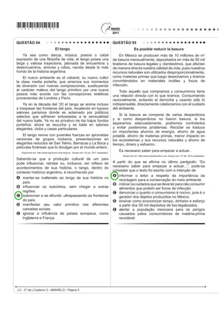 A as doenças do coração atacam dez mil pacientes.
                                                                                        B as doenças do coração ocorrem na faixa dos
QUESTÃO 91                                                                                  dezesseis anos.
                                                                                        C as pesquisas sobre doenças são divulgadas no meio
                                                                                            acadêmico.
                                                                                        D jovens americanos são alertados dos riscos de
                                                                                            doenças do coração.
                                                                                        E maior nível de estudo reduz riscos de ataques do
                                                                                            coração.
                                                                                        QUESTÃO 93
                                                                                                             +RZ¶V RXU PRRG




                                                                                            For an interesting attempt to measure cause and
                                                                                        effect try Mappiness, a project run by the London School
                                                                                        of Economics, which offers a phone app that prompts
                                                                                        you to record your mood and situation.
                                                                                            7KH 0DSSLQHVV ZHEVLWH VDV ³:H¶UH SDUWLFXODUO
                                                                                        LQWHUHVWHG LQ KRZ SHRSOH¶V KDSSLQHVV LV DIIHFWHG E WKHLU
                                                 GLASBERGEN, R. 7RGD¶V FDUWRRQ.        ORFDO HQYLURQPHQW ʊ DLU SROOXWLRQ QRLVH JUHHQ VSDFHV
                   Disponível em: http://www.glasbergen.com. Acesso em: 23 jul. 2010.   DQG VR RQ ʊ ZKLFK WKH GDWD IURP 0DSSLQHVV ZLOO EH
                                                                                        absolutely great for investigating.”
Na fase escolar, é prática comum que os professores
passem atividades extraclasse e marquem uma data                                            :LOO LW ZRUN :LWK HQRXJK SHRSOH LW PLJKW %XW WKHUH
                                                                                        DUH RWKHU SUREOHPV :H¶YH EHHQ XVLQJ KDSSLQHVV DQG
para que as mesmas sejam entregues para correção.
                                                                                        ZHOOEHLQJ LQWHUFKDQJHDEO ,V WKDW RN 7KH GLIIHUHQFH
No caso da cena da charge, a professora ouve uma                                        FRPHV RXW LQ D VHQWLPHQW OLNH ³:H ZHUH KDSSLHU GXULQJ
estudante apresentando argumentos para                                                  WKH ZDU´ %XW ZDV RXU ZHOOEHLQJ DOVR JUHDWHU WKHQ
A   discutir sobre o conteúdo do seu trabalho já entregue.                                         'LVSRQtYHO HP KWWSZZZEEFFRXN $FHVVR HP  MXQ  DGDSWDGR 