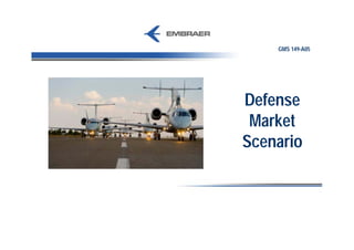 GMS 149-A05




Defense
 Market
Scenario
 