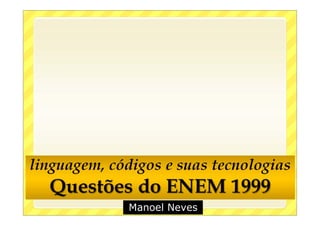 Manoel Neves
 