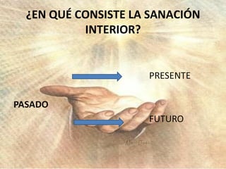 ¿EN QUÉ CONSISTE LA SANACIÓN INTERIOR? 