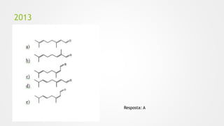 2013
Resposta: A
 