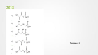 2013
Resposta: B
 