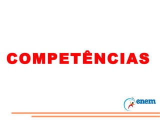 COMPETÊNCIAS 
