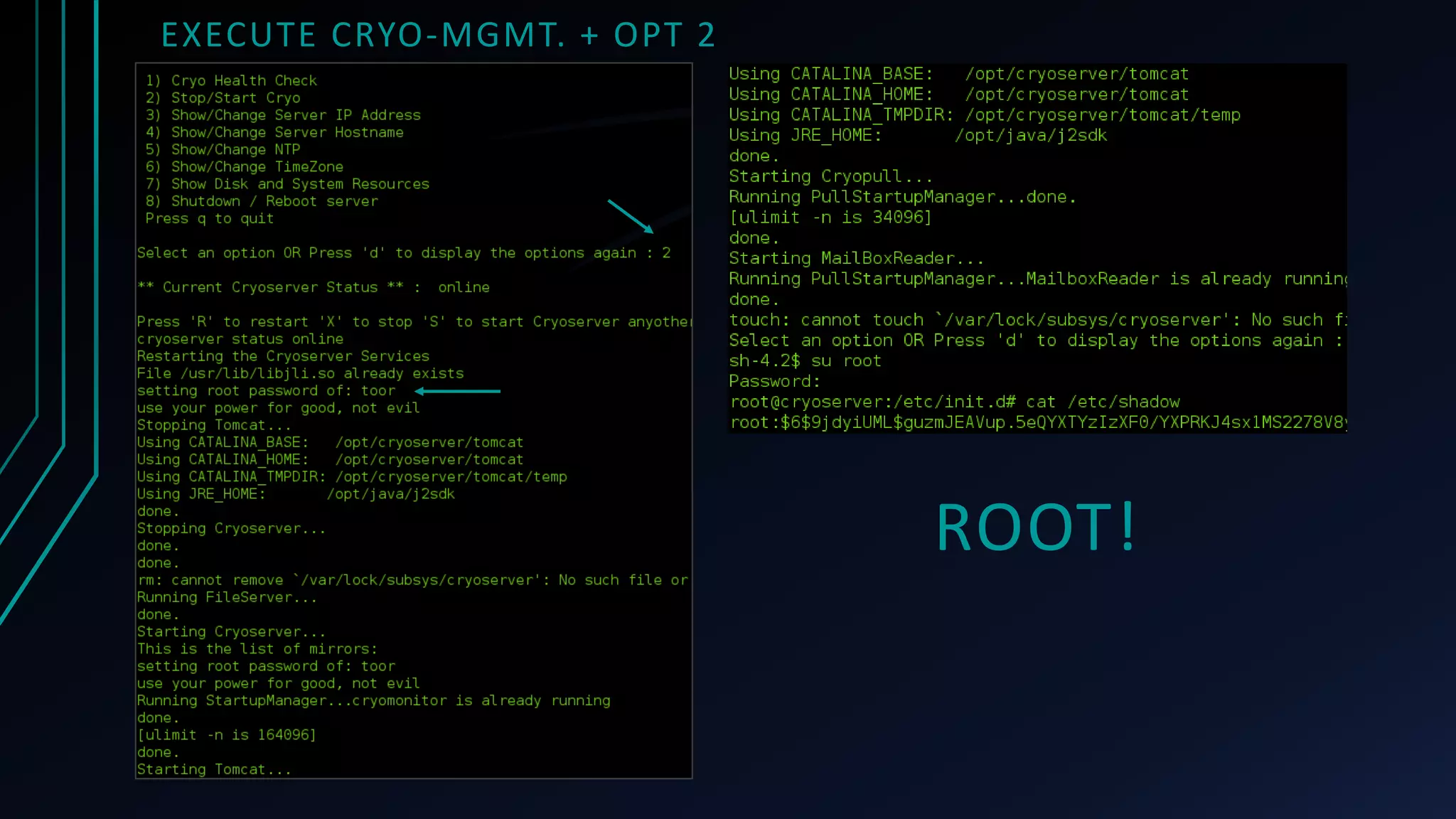 EXECUTE CRYO-MGMT. + OPT 2
ROOT!
 