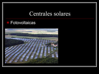 Centrales solares Fotovoltaicas 