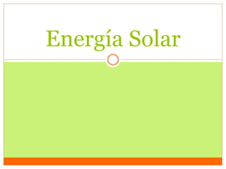 Energía Solar
 