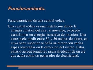 Centrales eólicas en España: págs. 16, 17, 18, 19 y 20. 