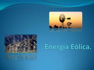 Energía Eólica. 