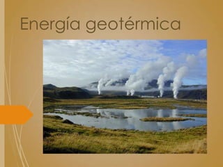 Energía geotérmica

 