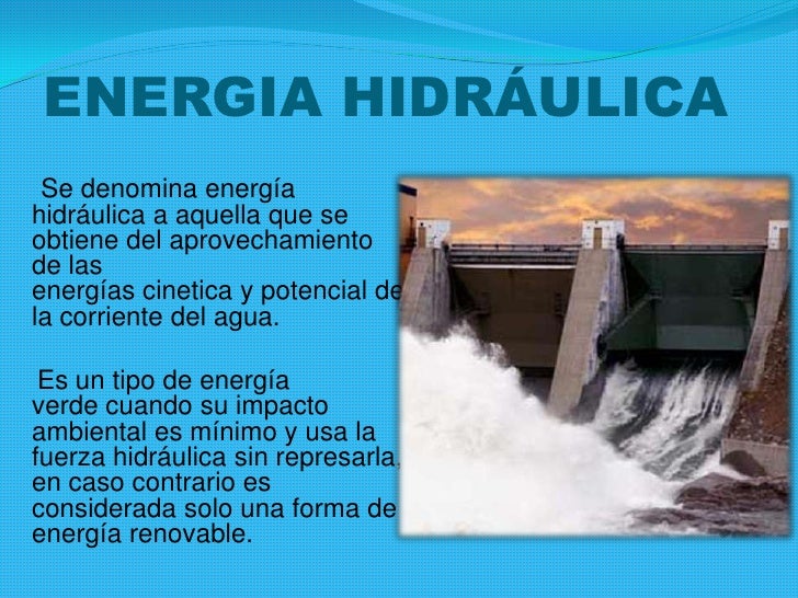 Energía hidráulica Energía hidráulica