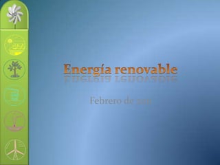 Energía renovable Febrero de 2011 