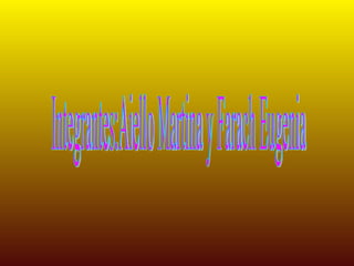 Integrantes:Aiello Martina y Farach Eugenia